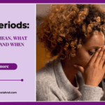 Late Periods: What They Mean, What They Don’t, and When to Act